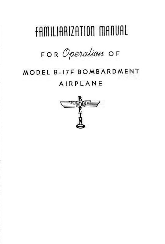 Boeing B-17F Bombardment Airplane Familiarization Manual ...